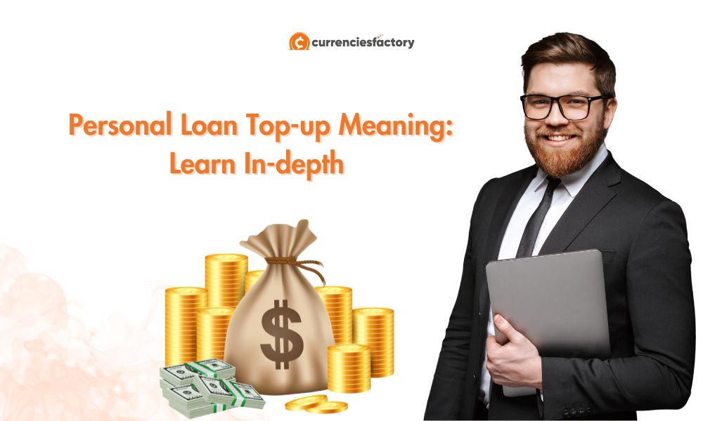 Personal Loan Top-up Meaning: Learn In-depth